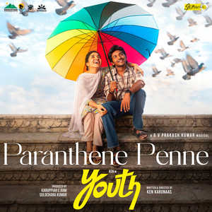 G.V. Prakash Kumar, Ken Karunaas, Sony Daffodil & Vignesh Srikanth - Paranthene Penne (From "Youth")