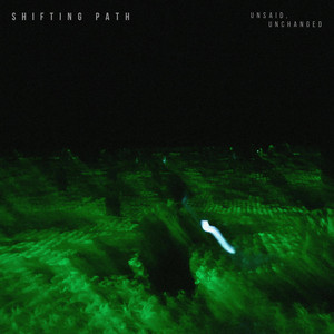 To Undo What I've Become by Shifting Path