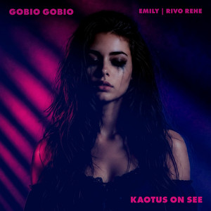 Kaotus on see by Gobio Gobio, Emily, Rivo Rehe