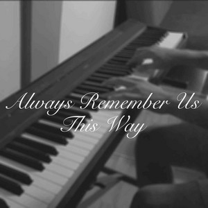 Chris Margaritis - Always Remember Us This Way (Lady Gaga: A Star is Born) [Piano Version]