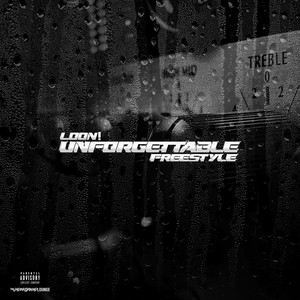 Unforgettable Freestyle by Loon!