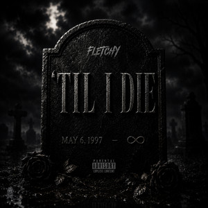 Til I Die by Fletchy