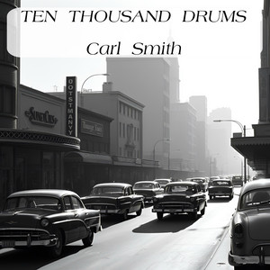 Ten Thousand Drums by Carl Smith