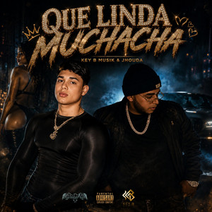 Que Linda Muchacha by Key B Musik, JHOUDA, Kaster, SAID