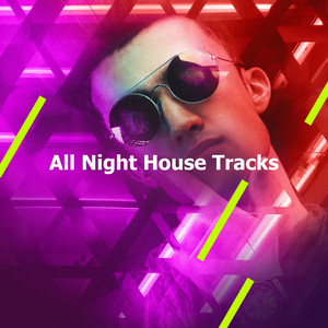 All Night House Tracks