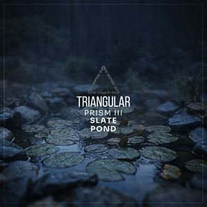 Slate Pond by Triangular Prism III