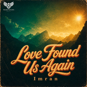 Love Found Us Again by Imran