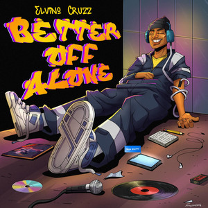 Better Off Alone by Elvino Cruzz