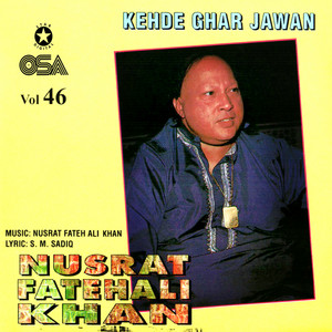 Nusrat Fateh Ali Khan - Kehde Ghar Jawan