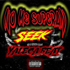 No me superan by Seek 17