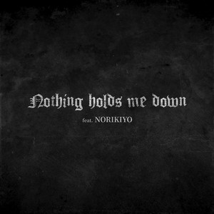 Nothing holds me down (feat. NORIKIYO) by Red Eye, NORIKIYO