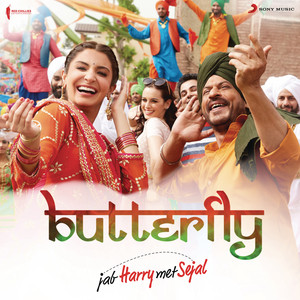 Pritam, Dev Negi, Sunidhi Chauhan, Aaman Trikha & Nooran Sisters - Butterfly (From "Jab Harry Met Sejal")