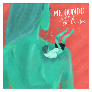Me Hundo by A.C.O, Charles Ans