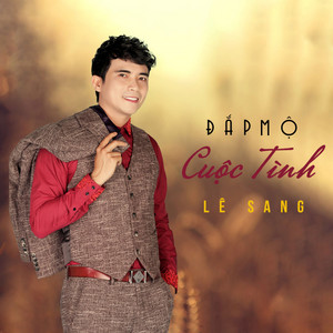 Đắp Mộ Cuộc Tình by Lê Sang, Randy Nota Loca