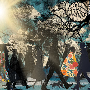 Becoming Invisible by Field Trip