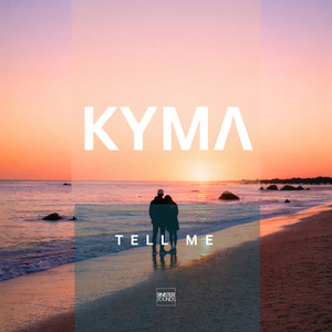 Kyma & MENTIS - Tell Me