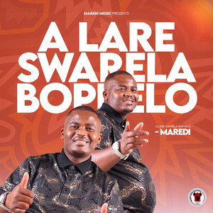 Maredi maredi - ALARE SWARELA BOPHELO