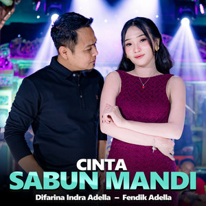 Difarina Indra Adella & Fendik Adella - Cinta Sabun Mandi