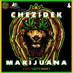 Marijuana (Real Green Gold) [feat. Chezidek] by King Ital Rebel, Chezidek