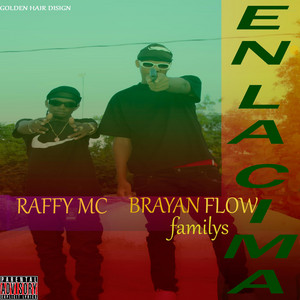 en la cima by brayan flow familys, Raffy MC