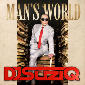 Man's World by Dj SuziQ