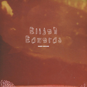 Inner Ground by Elijah Edwards