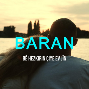 Baran - Bê Hezkirin Çiye Ev Jîn