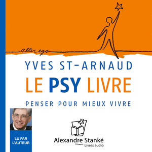 Le psy livre (Penser pour mieux vivre)
