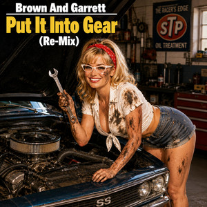 Put It into Gear - Re-Mix by Brown And Garrett