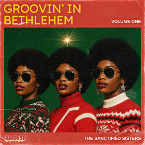 Jukebox Saints - O Come, All Ye Faithful (feat. The Sanctified Sisters)