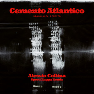 Cemento Atlantico — Danza Negra (Alessio Collina Speed Ragga Remix) (2026)