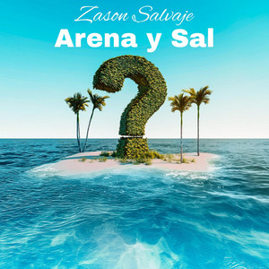 Arena y Sal by Zason Salvaje