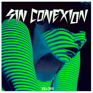 Sin Conexion by Will Own