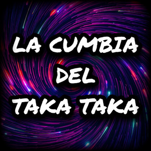 La Cumbia Del Taka Taka