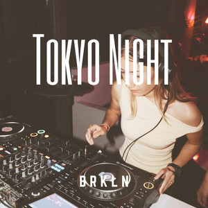 Tokyo Night by B R K L N