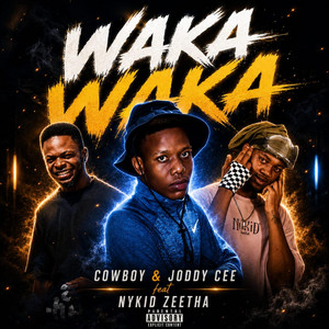 Waka Waka by Cow_Boy, Joddy Cee, Nykid Zeetha