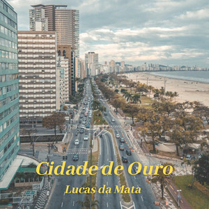 Lucas da Mata - Cidade de Ouro