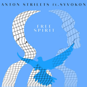 Anton Strilets — Free Spirit