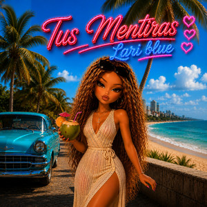 Tus Mentiras by Lari Blue