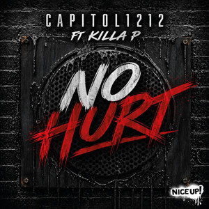 No Hurt by Capitol 1212, Killa P