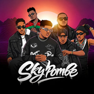 Sky Pombe (Remix) by Y-cool, Jae Cash, Dizmo, Malinga, DreckZine ZM, Shokii, Shinko Beats