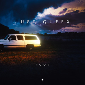 POOR by JUST QUEEX