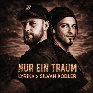 Nur Ein Traum by LyrikA, Silvan Kobler