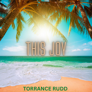 Torrance Rudd - This Joy