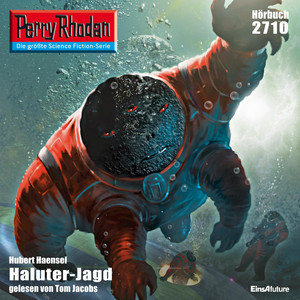 Haluter-Jagd [Perry Rhodan - Erstauflage 2710 (Ungekürzt)]