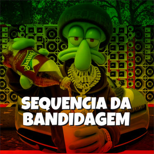 Sequência da bandidagem