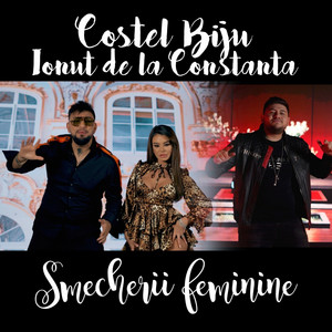 Costel Biju & Ionut de la Constanta - Smecherii feminine