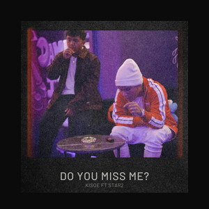 Do you miss me? (feat. Star 2)