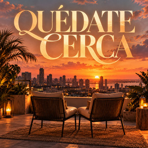 Quedate Cerca by Basurto el menes