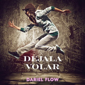 DEJALA VOLAR by DARIEL FLOW